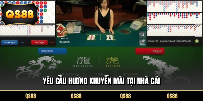 Yêu cầu hưởng khuyến mãi tại nhà cái